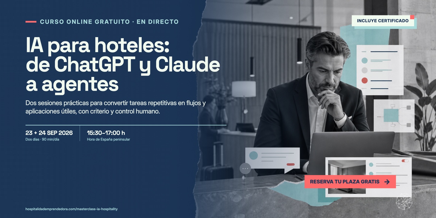 Masterclass: IA para hoteles, de ChatGPT y Claude a agentes